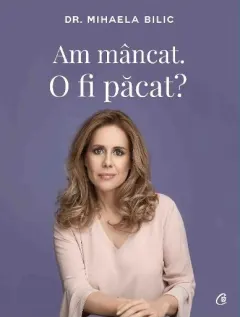 Coperta cărții Am mâncat. O fi păcat?