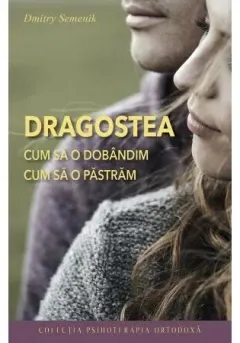 Coperta cărții Dragostea - Cum sa o dobandim