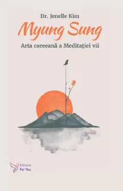 Coperta cărții Myung Sung. Arta coreeana a Meditatiei vii