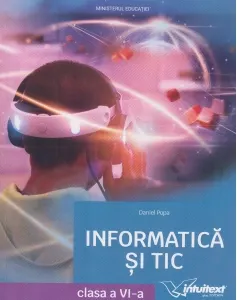 Coperta cărții Informatica si TIC. Manual pentru clasa a VI-a