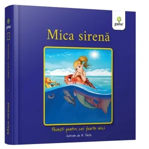 Coperta cărții Mica sirena. Povesti pentru cei foarte mici. Editia 2026