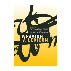 Coperta cărții Weaving a Lexicon (Bradford Books)