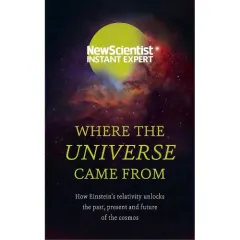 Coperta cărții Where The Universe Came From