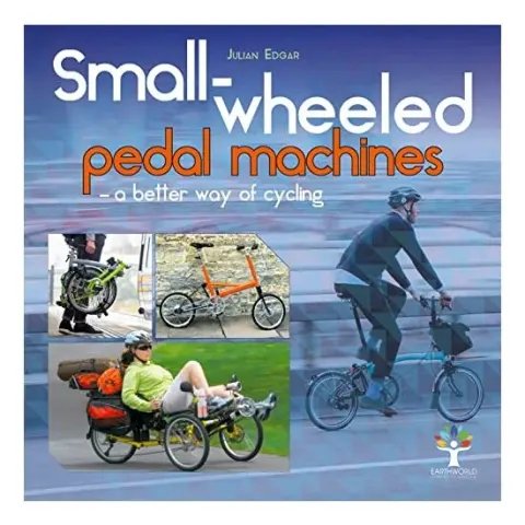 Coperta cărții Small-Wheeled Pedal Machines - a Better Way of Cycling