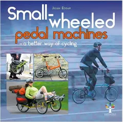 Coperta cărții Small-Wheeled Pedal Machines - a Better Way of Cycling