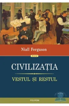 Coperta cărții Civilizația. Vestul și Restul