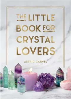 Coperta cărții Little Book For Crystal Lovers