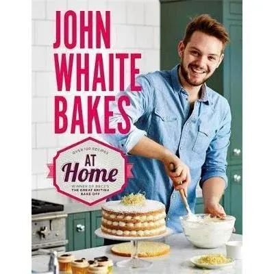Coperta cărții John Whaite Bakes At Home
