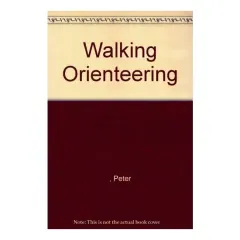 Coperta cărții Walking Orienteering, Peter Drake