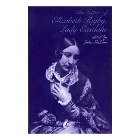Coperta cărții The Letters of Elizabeth Rigby Lady Eastlake
