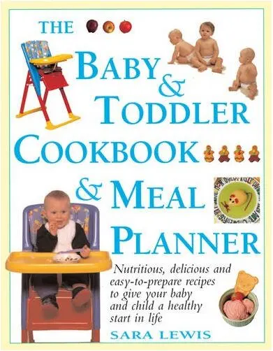 Coperta cărții The Baby and Toddler Cookbook and Meal Planner