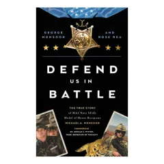 Coperta cărții Defend Us in Battle The True Story of MA2 Navy SEAL Medal of Honor Recipient Michael A. Monsoor