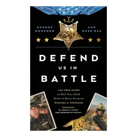 Coperta cărții Defend Us in Battle The True Story of MA2 Navy SEAL Medal of Honor Recipient Michael A. Monsoor