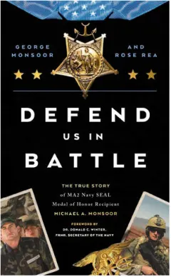 Coperta cărții Defend Us in Battle The True Story of MA2 Navy SEAL Medal of Honor Recipient Michael A. Monsoor