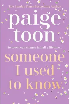 Coperta cărții Someone I Used To Know, Paige Toon
