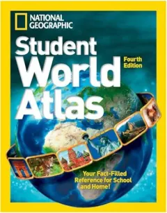 Coperta cărții National Geographic Student World Atlas, Fourth Edition, National Geographic