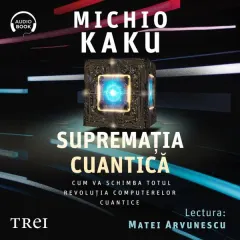 Coperta cărții Supremația cuantică. Cum va schimba totul revoluția computerelor cuantice (audiobook)