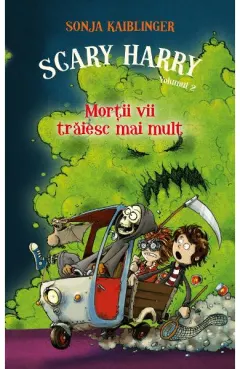 Coperta cărții Mortii vii traiesc mai mult (Scary Harry, vol. 2)