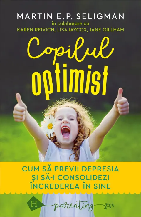 Coperta cărții Copilul optimist. Cum să previi depresia și să-i consolidezi încrederea în sine
