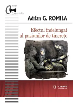 Coperta cărții Efectul îndelungat al pasiunilor de tinerețe