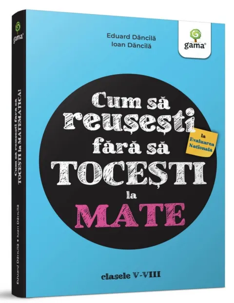 Coperta cărții Cum să reușești la Evaluarea Națională fără să tocești la mate!