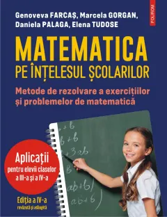 Coperta cărții Matematica pe înțelesul școlarilor. Metode de rezolvare a exercițiilor și problemelor de matematică