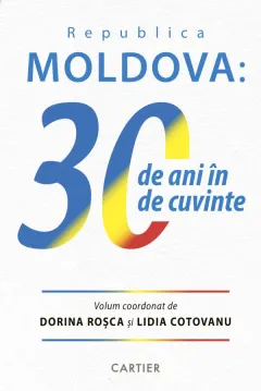 Coperta cărții Republica Moldova: 30 de ani în 30 de cuvinte