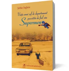 Coperta cărții Viața unui șef de departament povestită de fiul său Supermen