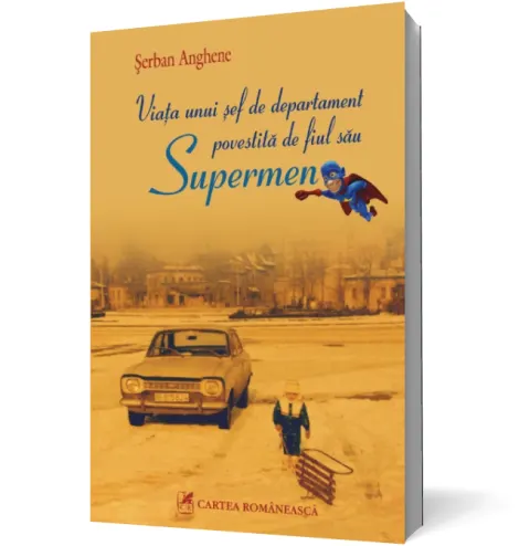 Coperta cărții Viața unui șef de departament povestită de fiul său Supermen