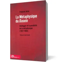 Coperta cărții La Métaphysique du Dasein. Heidegger et la possibilité de la métaphysique (1927-1930)