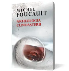Coperta cărții Arheologia cunoașterii