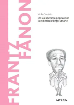 Coperta cărții Descoperă filosofia. Frantz Fanon