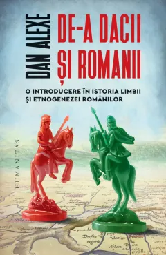 Coperta cărții De-a dacii și romanii. O introducere în istoria limbii și etnogenezei românilor