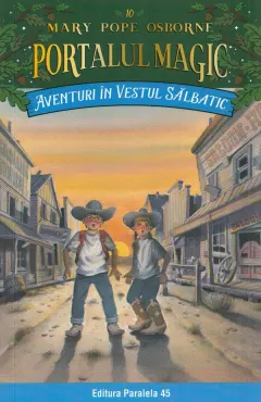 Coperta cărții Aventuri in Vestul Salbatic. Portalul magic nr. 10