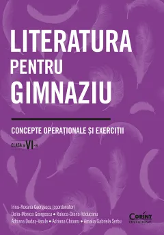Coperta cărții Literatura pentru gimnaziu. Concepte operaționale și exerciții. Clasa a VI-a