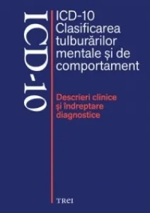 Coperta cărții ICD-10 Clasificarea tulburarilor mentale si de comportament. Descrieri clinice si indreptare diagnostice
