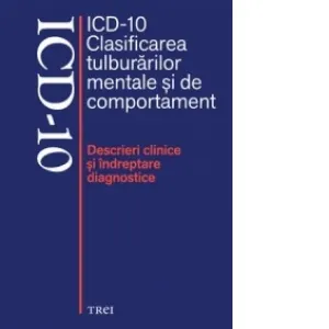 Coperta cărții ICD-10 Clasificarea tulburarilor mentale si de comportament. Descrieri clinice si indreptare diagnostice