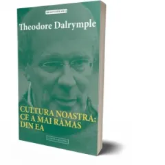 Coperta cărții Cultura noastra: ce a mai ramas din ea