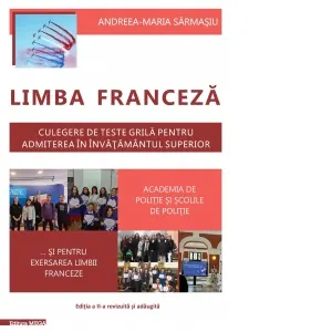Coperta cărții Limba franceza. Culegere de teste grila pentru admiterea in invatamantul superior, Academia de Politie si scolile de politie