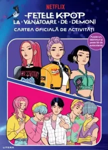 Coperta cărții Fetele K-Pop la vanatoare de demoni. Cartea oficiala de activitati
