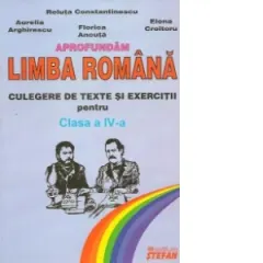 Coperta cărții Aprofundam limba romana - Culegere de texte si exercitii pentru clasa a IV-a