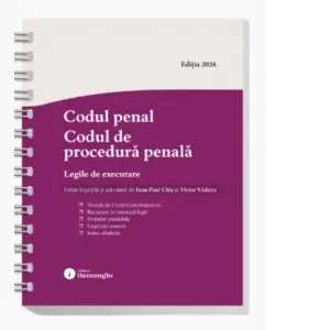 Coperta cărții Codul penal. Codul de procedura penala. Legile de executare. Actualizat la 1 septembrie 2026, spiralat