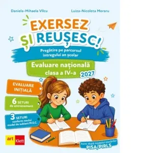 Coperta cărții Evaluare Nationala 2027 Clasa a IV-a. Exersez si reusesc! Pregatire pe parcursul intregului an scolar - Itemi dupa modelul testarilor PISA/PIRLS