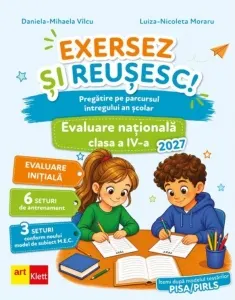 Coperta cărții Evaluare Nationala 2027 Clasa a IV-a. Exersez si reusesc! Pregatire pe parcursul intregului an scolar - Itemi dupa modelul testarilor PISA/PIRLS