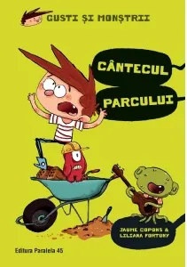 Coperta cărții Gusti si monstrii. Volumul III: Cantecul parcului