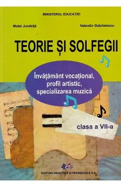 Coperta cărții Teorie si solfegii - Clasa 7 - Manual - Matei Jurebita, Valentin Gabrielescu