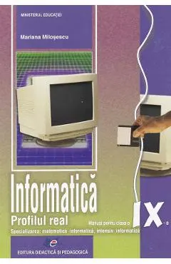 Coperta cărții Informatica - Clasa 9 - Manual. Profilul real, mate-info, intensiv info