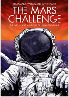 Coperta cărții The Mars Challenge The Past, Present, and Future of Human Spaceflight
