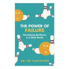 Coperta cărții The power of failure: developing resilience in a mad world