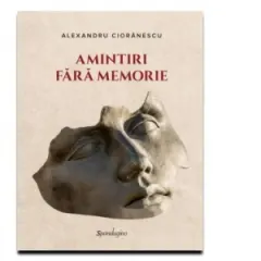 Coperta cărții Amintiri fara memorie
